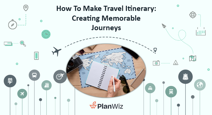 How To Create An Ideal Travel Itinerary