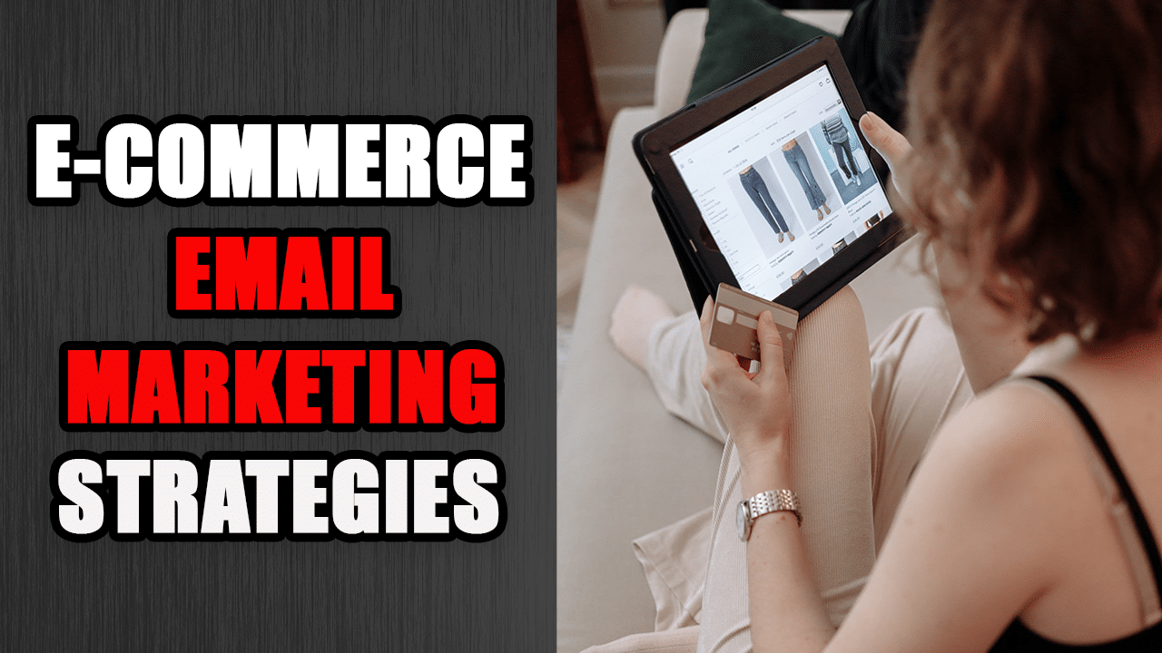 Strategies For Successful E-Commerce Email Marketing