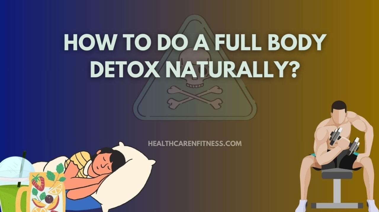 How To Detox Your Body Naturally At Home
