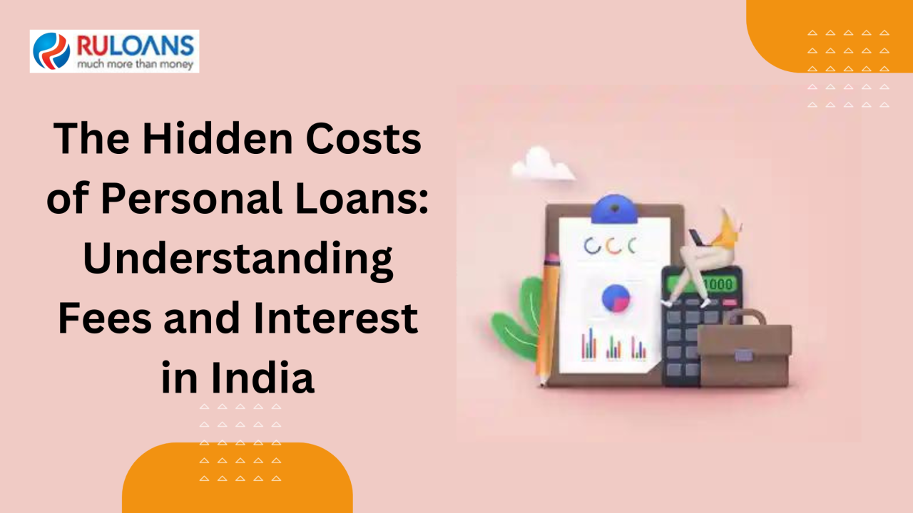 Financial Clarity: Unveiling Hidden Costs of Personal Loans in India
