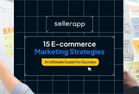 What Are The Most Effective E-Commerce Marketing Strategies?